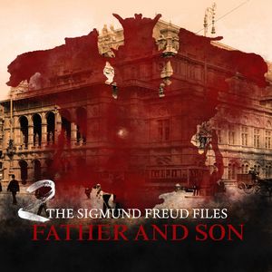A Historical Psycho Thriller Series - The Sigmund Freud Files, Episode 2: Father and Son, Chapter 4