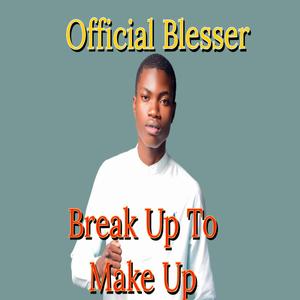Break Up To Make Up