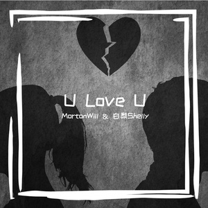 U Love U