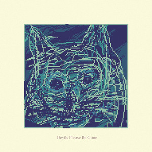 Devils Please Be Gone