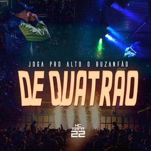 De Quatrão - Joga pro Alto o Buzanfão