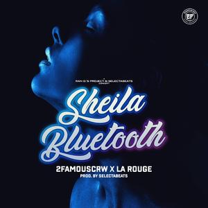 SHEILA BLUETOOTH (2FCRW X LA ROUGE)