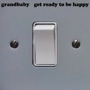 Get Ready To Be Happy