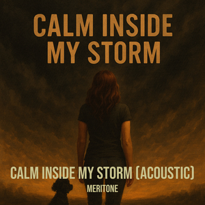 Calm Inside My Storm (Acoustic)