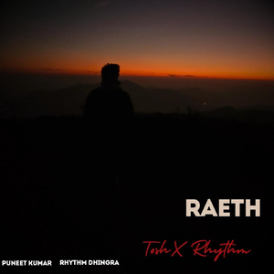 RAETH (feat. Rhythm Dhingra)