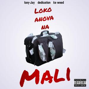 LOKO ANOVA NA MALI (feat. Dedication & Ke WeeD)