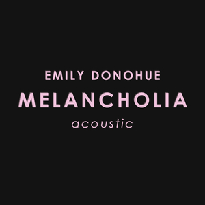 Melancholia (Acoustic)