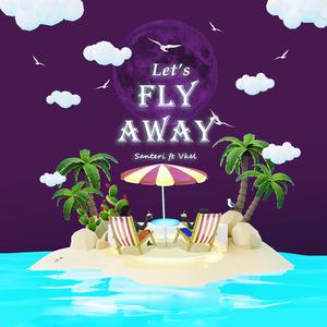 Lets fly away (feat. Vkel)