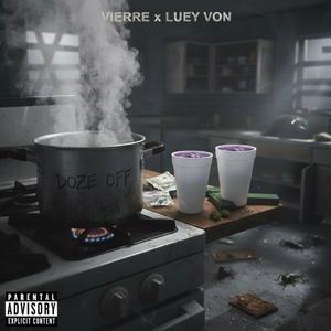 Doze Off (feat. Luey Von)