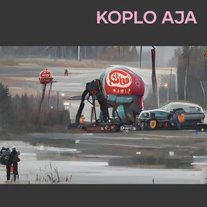Koplo Aja