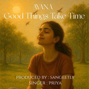 Ayana-Good Things Take Time