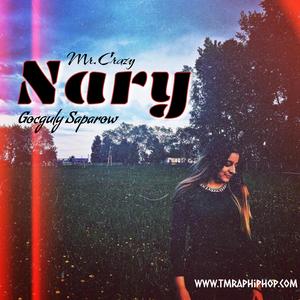 Nary (feat. Mr.Crazy Official & Gocguly Saparow)