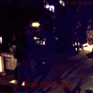 Stay Out Late (feat. nazire)