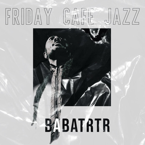 Friday cafe jazz