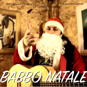 Babbo Natale (feat. Le Gemme Di Manta, Guillote & Lautaro Guiñazú)
