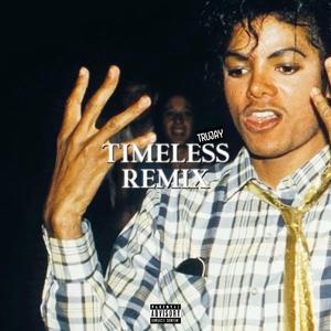 Timeless (Remix)
