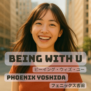 BEING WITH U