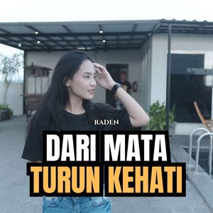 DARI MATA TURUN KEHATI