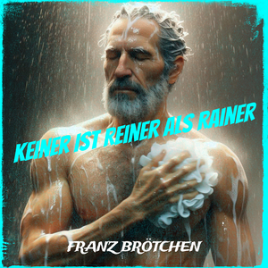 Keiner Ist Reiner Als Rainer