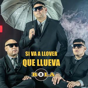 Bola 8 (SI VA A LLOVER QUE LLUEVA)