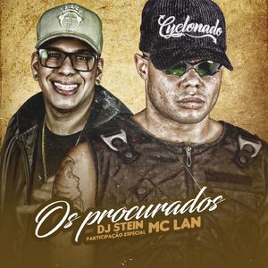 Os procurados (Participação especial MC Lan)