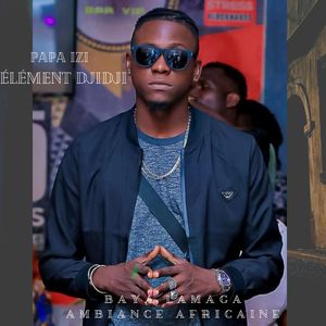Baya Lamaga Ambiance Africaine
