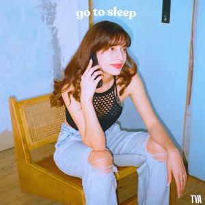 go to sleep