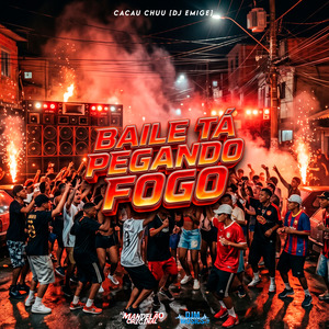 Baile Ta Pegando Fogo