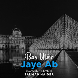 Bas Utar Jaye Ab Lofi