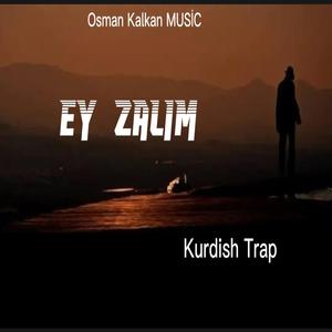 Ey Zalım Kurdish Trap