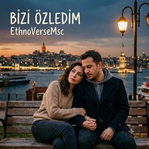 Bizi Özledim
