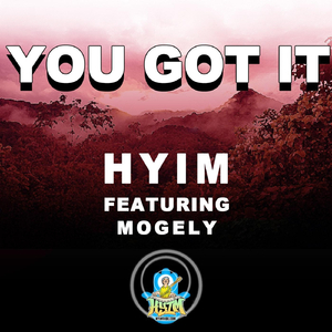 You Got It (feat. Mogely)