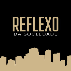 Reflexo da Sociedade
