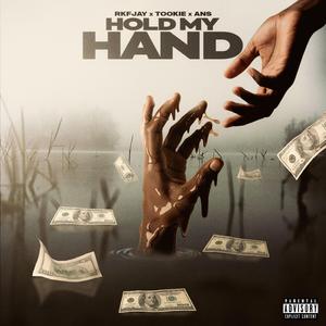 Hold My Hand (feat. Tookie & ANS)