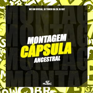 Montagem Cápsula Ancestral (feat. DJ GK7)
