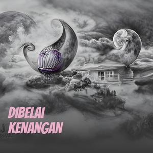 Dibelai Kenangan
