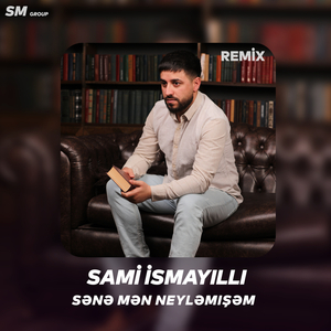 Sene Men Neylemisem (Remix)