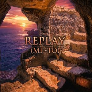 REPLAY (MI-TO) (feat. Maibe)