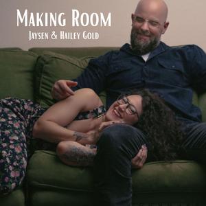 Making Room (feat. Hailey Gold)