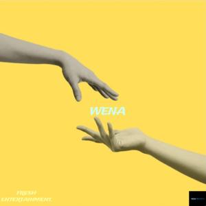 Wena (feat. Moja Musiq)