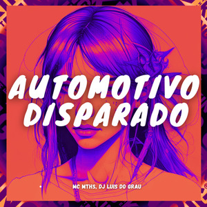 Automotivo Disparado