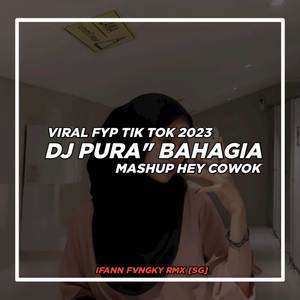 Dj Pura Pura Bahagia X Mashup Hey Cowok