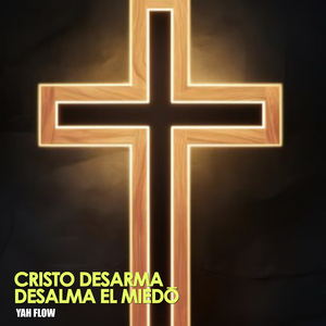 Cristo desarma (desalma el miedo)