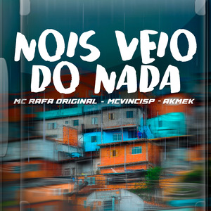 Nois Veio do Nada