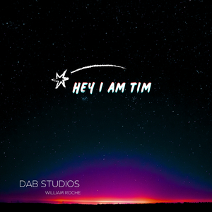 Hey I Am Tim