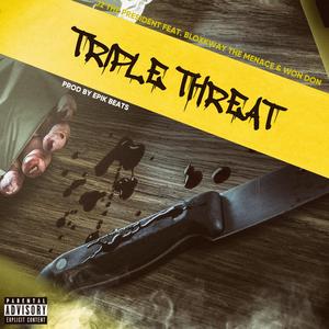 Triple Threat (feat. Bloxkwayy Menace & Won Don)
