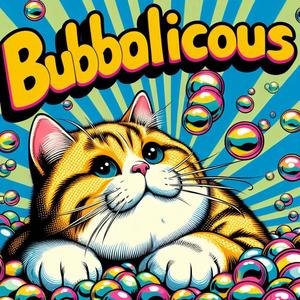 Bubbalicious