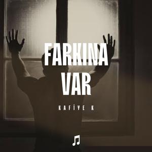 Farkına Var