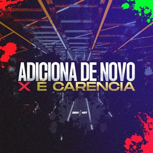 ADICIONA DE NOVO x É CARENCIA