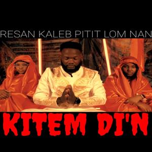 Kitem Di'n